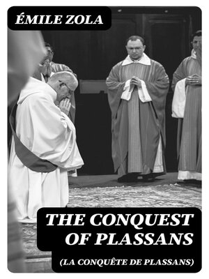 cover image of The Conquest of Plassans (La Conquête de Plassans)